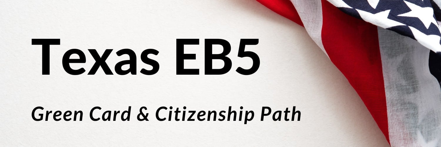 Texas EB 5 Visa by Attorney