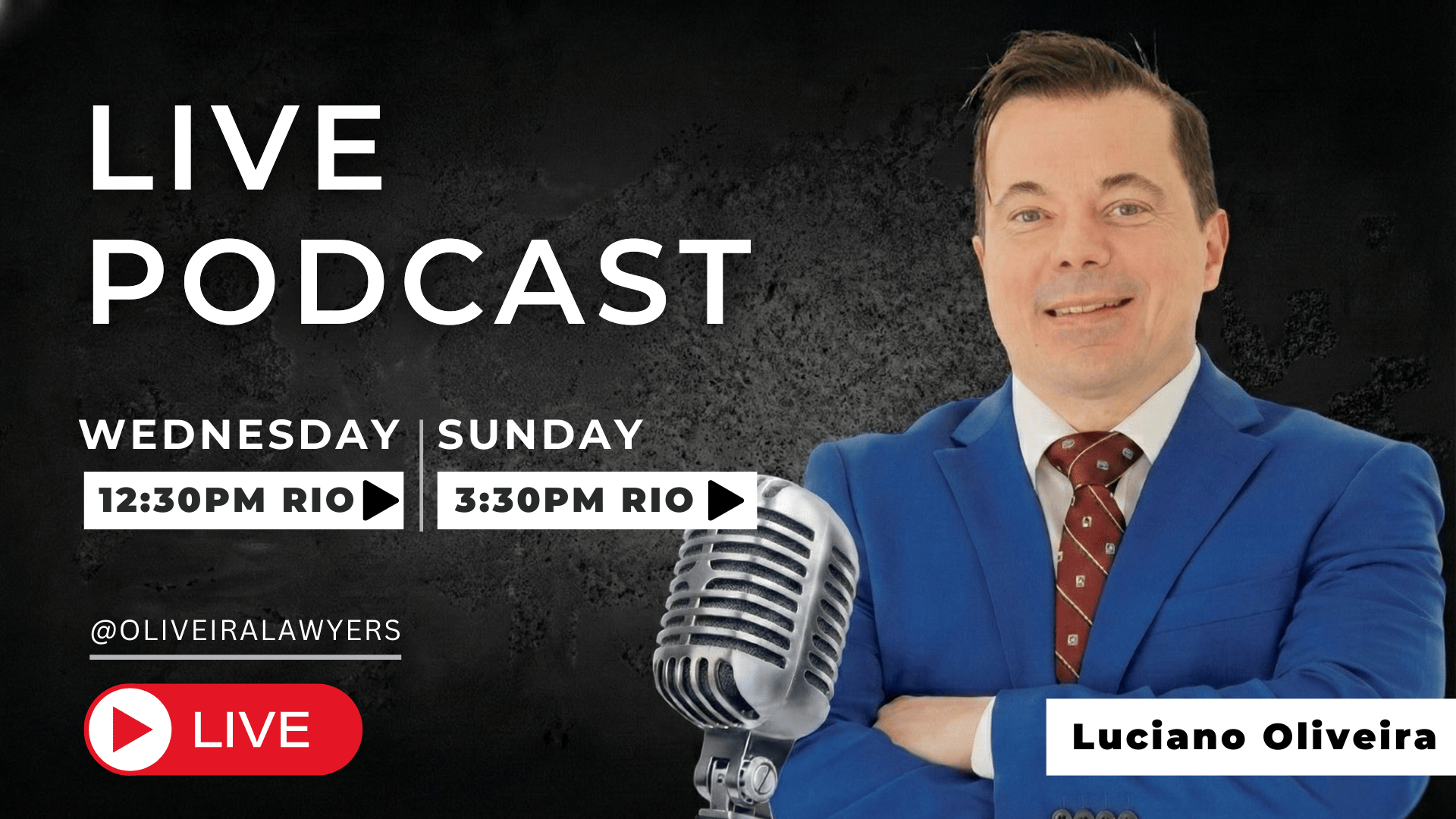 Oliveira Lawyers Podcast/ Youtube Live Streams, Wednesday 12:30 PM Rio and Sunday 3:30 PM Rio
